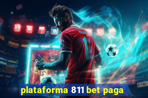 plataforma 811 bet paga